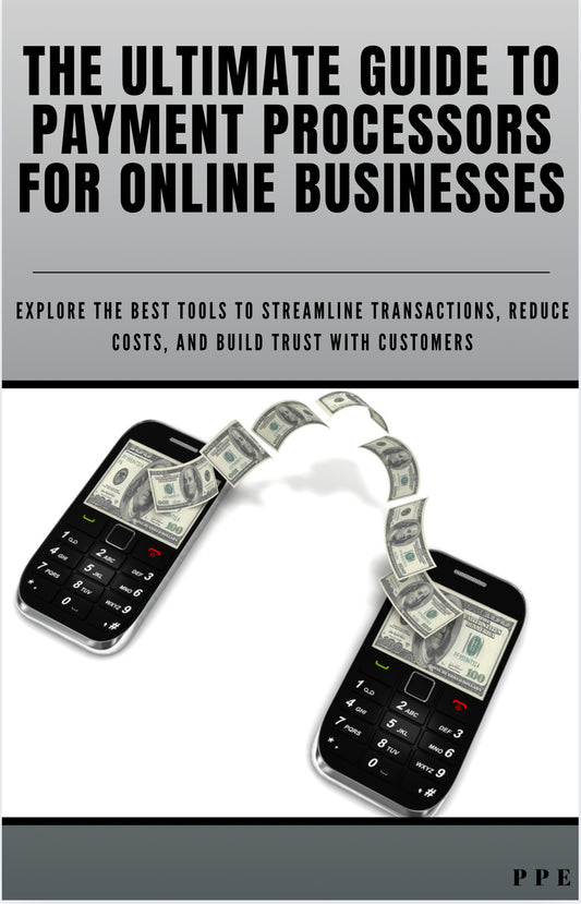 The Ultimate Guide to Payment Processors for Online Businesses